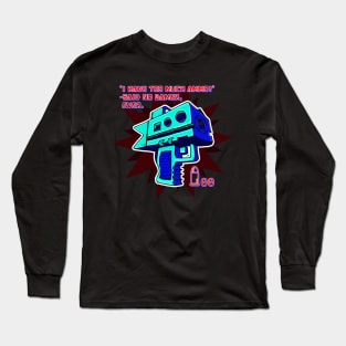 I Have Too Much Ammo! Long Sleeve T-Shirt